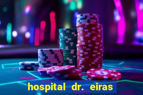 hospital dr. eiras em botafogo